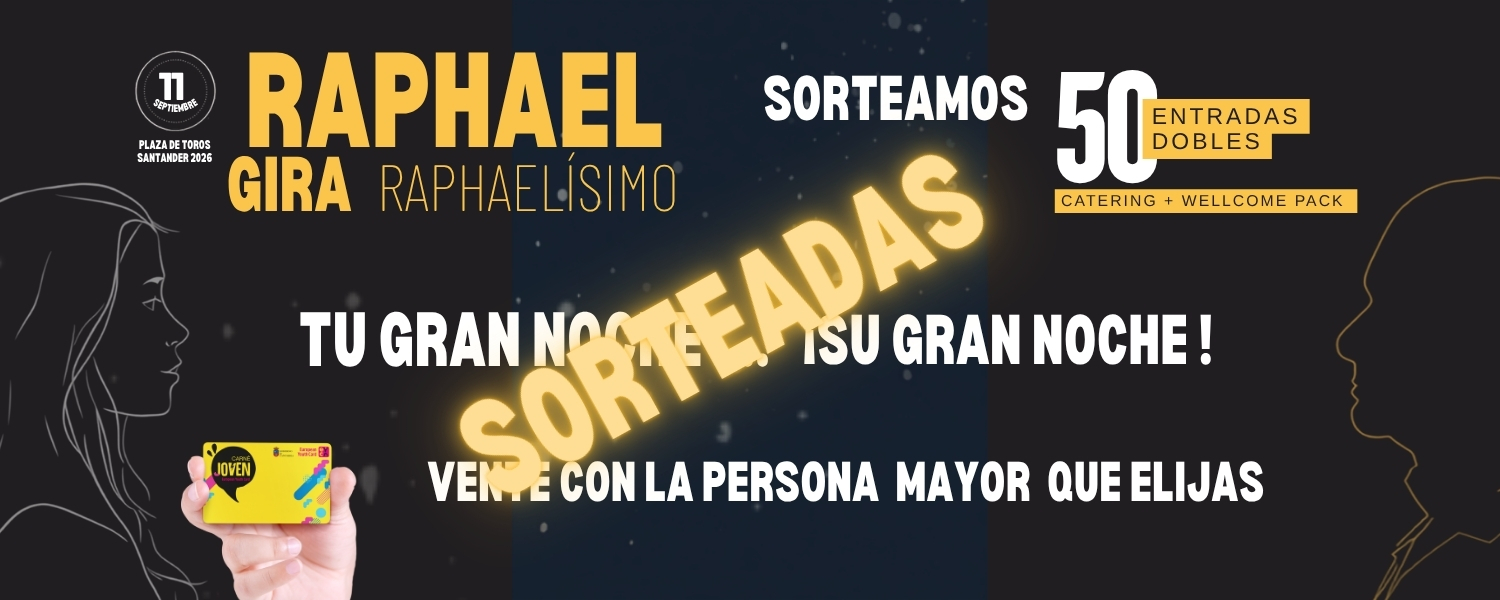 RAPHAEL ENTRADAS DOBLES SORTEADAS
